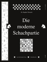 Bild vom Artikel Die moderne Schachpartie vom Autor Siegbert Tarrasch