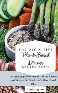 Produktbild: The Definitive Plant-Based Dinner Recipe Book