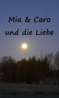 Produktbild: Mia & Caro und die Liebe