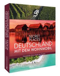 Bild vom Artikel Secret Places Deutschland mit dem Wohnmobil vom Autor Jochen Müssig