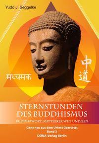 Bild vom Artikel Sternstunden des Buddhismus Band 3 vom Autor Yudo J. Seggelke