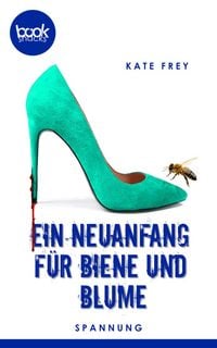 Produktbild: Ein Neuanfang f&uuml;r Biene und Blume