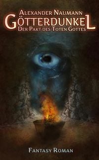 Produktbild: G&ouml;tterdunkel: Der Pakt des Toten Gottes