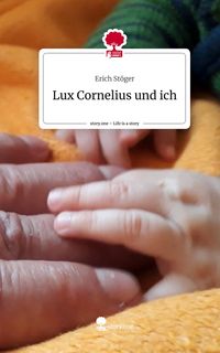Produktbild: Lux Cornelius und ich. Life is a Story - story.one