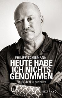 Produktbild: Heute habe ich nichts genommen - ein Ex-Junkie berichtet