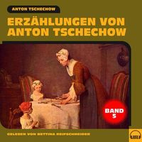 Bild vom Artikel Erzählungen von Anton Tschechow - Band 5 vom Autor Anton Pawlowitsch Tschechow