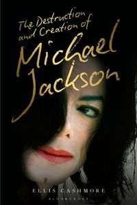 Produktbild: The Destruction and Creation of Michael Jackson