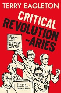 Produktbild: Eagleton, T: Critical Revolutionaries