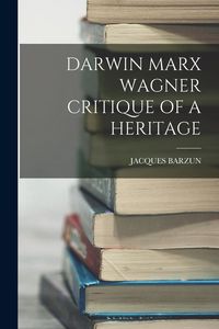 Produktbild: Darwin Marx Wagner Critique of a Heritage