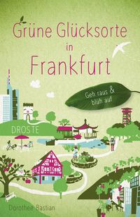 Bild vom Artikel Grüne Glücksorte in Frankfurt vom Autor Dorothee Bastian