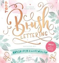Produktbild: Brush Lettering. Gestalten mit Brushpen und Watercolor by May and Berry