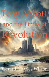 Produktbild: Tony Abbott and the Times of Revolution