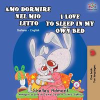 Bild vom Artikel Amo dormire nel mio letto I Love to Sleep in My Own Bed vom Autor Shelley Admont