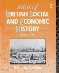 Produktbild: Atlas of British Social and Economic History Since c.1700