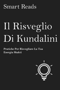 Produktbild: Il risveglio di Kundalini - pratiche per risvegliare la tua energia shakti