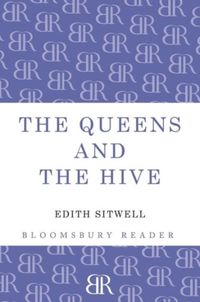Bild vom Artikel The Queens and the Hive vom Autor Edith Sitwell