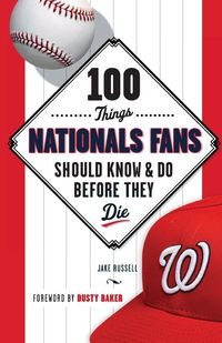 Produktbild: 100 Things Nationals Fans Should Know & Do Before They Die