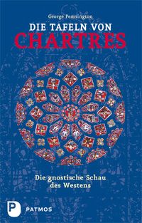 Bild vom Artikel Die Tafeln von Chartres vom Autor George Pennington
