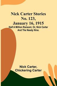 Produktbild: Nick Carter Stories No. 123, January 16, 1915