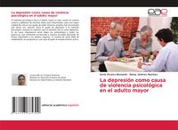 Produktbild: La depresi&oacute;n como causa de violencia psicol&oacute;gica en el adulto mayor