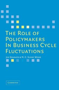Produktbild: The Role of Policymakers in Business Cycle Fluctuations