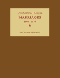 Produktbild: Dyer County, Tennessee, Marriages 1860-1879