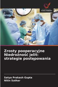 Produktbild: Zrosty pooperacyjne Niedro&iquest;no&iquest;&iquest; jelit: strategie post&iquest;powania