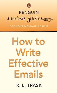 Produktbild: Trask, R: Penguin Writers' Guides: How to Write Effective Em