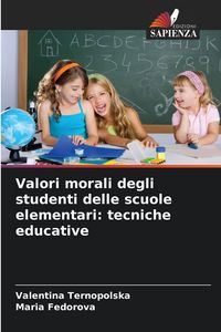 Produktbild: Valori morali degli studenti delle scuole elementari: tecniche educative