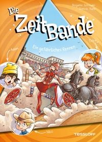 Produktbild: Die ZeitBande. Band 5. Ein gef&auml;hrliches Rennen