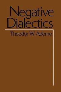 Bild vom Artikel Negative Dialectics vom Autor Theodor W. Adorno