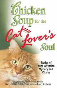 Produktbild: Chicken Soup for the Cat Lover's Soul: Stories of Feline Affection, Mystery and Charm