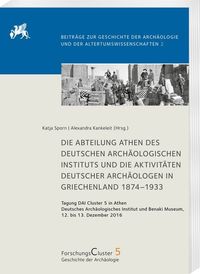 Bild vom Artikel Die Abteilung Athen des DAI und die Aktivitäten deutscher Archäologen in Griechenland 1874–1933 vom Autor Katja Sporn
