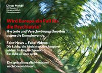 Produktbild: Wird Europa ein Fall f&uuml;r die Psychiatrie? Hysterie und Verschw&ouml;rungstheorien gegen die Energiewende.