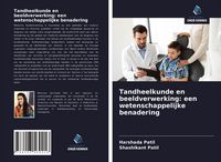 Produktbild: Tandheelkunde en beeldverwerking: een wetenschappelijke benadering