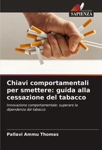 Produktbild: Chiavi comportamentali per smettere: guida alla cessazione del tabacco