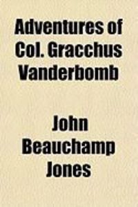 Produktbild: Adventures of Col. Gracchus Vanderbomb