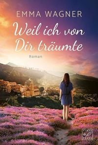 Produktbild: Weil ich von Dir tr&auml;umte