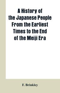 Produktbild: A History of the Japanese People From the Earliest Times to the End of the Meiji Era