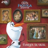 Produktbild: Disney Olofs frostiga &auml;ventyr: Familjen &auml;r viktig