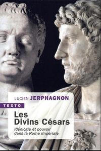 Produktbild: Les divins C&eacute;sars : id&eacute;ologie et pouvoir dans la Rome imp&eacute;riale