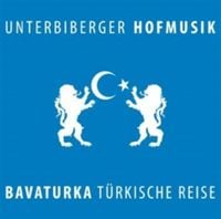 Bild vom Artikel Bavaturka-Türkische Reise vom Autor Unterbiberger Hofmusik