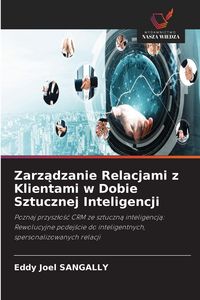 Produktbild: Zarz&iquest;dzanie Relacjami z Klientami w Dobie Sztucznej Inteligencji