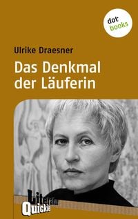 Bild vom Artikel Das Denkmal der Läuferin - Literatur-Quickie vom Autor Ulrike Draesner