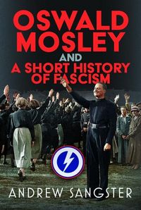 Produktbild: Oswald Mosley and A Short History of Fascism
