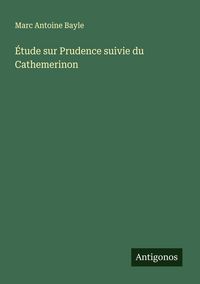 Produktbild: &Eacute;tude sur Prudence suivie du Cathemerinon