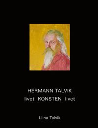 Produktbild: Hermann Talvik - livet Konsten livet
