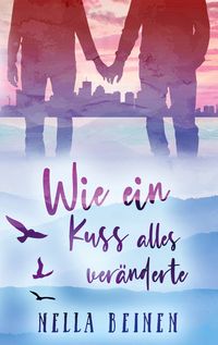 Produktbild: Wie ein Kuss alles ver&auml;nderte