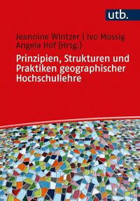 Produktbild: Prinzipien, Strukturen und Praktiken geographischer Hochschullehre