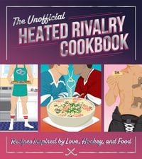 Produktbild: The Unofficial Heated Rivalry Cookbook